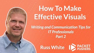 Celebrity How To Make Effective Visuals - Writing and Communication Tips for IT Professionals Part 2 Profile