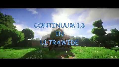 Continuum 1.3 Cinematic In UltraWide 21:9