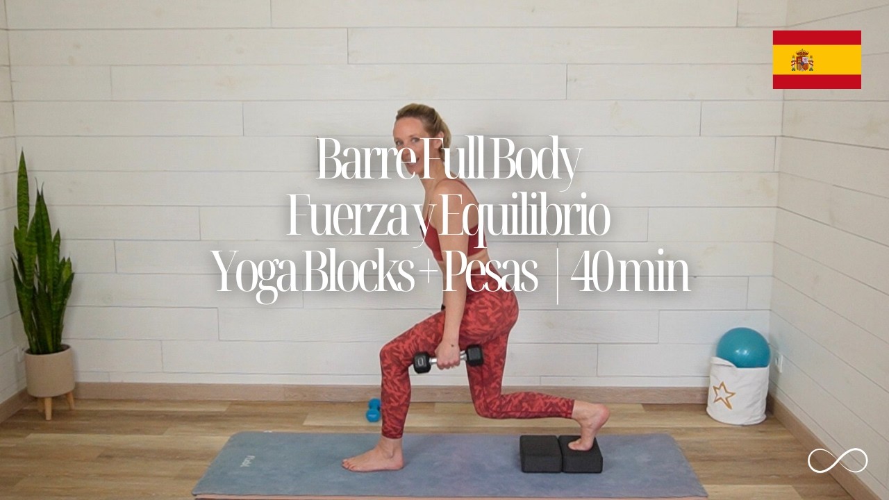 Barre Full Body Fuerza y Equilibrio | Yoga Blocks + Pesas (40 min)