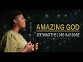 Amazing God / See What The Lord Has Done (Worship Medley) - Mercy Chinwo / Nathaniel Bassey