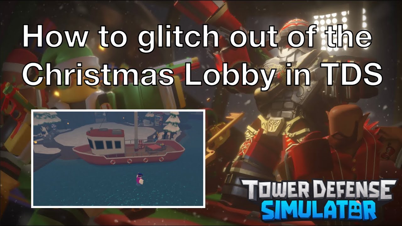 How to glitch out of the Christmas lobby in TDS Tower Defense Simulator YouTube