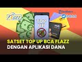 Top Up Flazz BCA via Dana: Praktis & Cepat 🚀