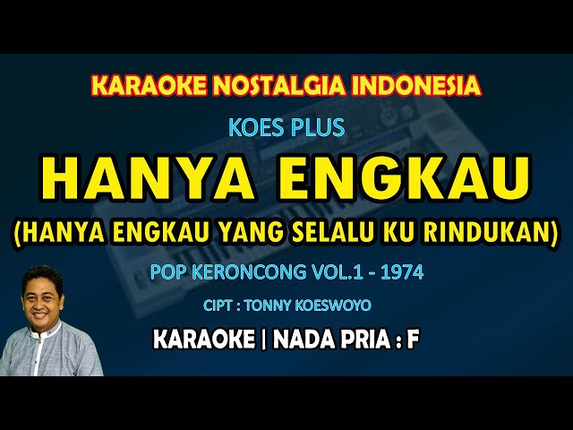 Hanya Engkau karaoke Pop keroncong Koes Plus nada pria F (Koes Plus Vol.1 - 1974) class=