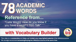 78 Academic Words Ref from "Cella Wright: How do you know if you have a virus? | TED Talk"