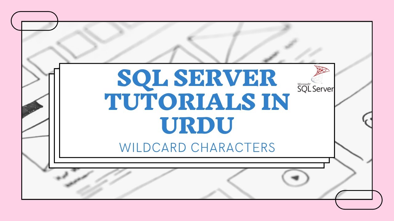 Wildcard Characters in SQL SERVER (URDU/HINDI) - YouTube