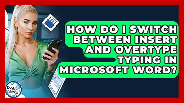 How Do I Switch Between Insert And Overtype Typing In Microsoft Word? - Docs and Sheets Pro
