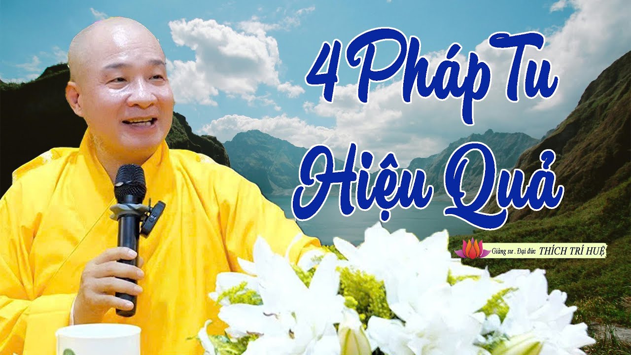 Có 4 pháp lựa chọn để tu. thính pháp. hành pháp. công phu và...  | Thầy Thích Trí Huệ