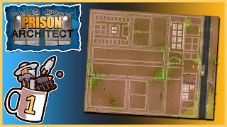 Cleared For Planning | Prison Architect - Cleared For Transfer #1 - Let's Play / Gameplay