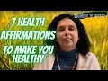 7 HINDI Health Affirmations That Make You Healthy (LISTEN TO THIS EVERYDA)- Jaya Karamchandani