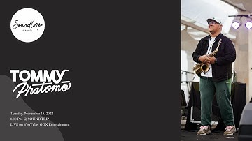 [SOUNDTRIP] TOMMY PRATOMO