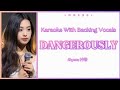 AHYEON 아현 DANGEROUSLY Karaoke With Backing Vocals Color Coded Lyrics AHYEON 아현 DANGEROUSLY Karaoke With Backing Vocals Color Coded Lyrics