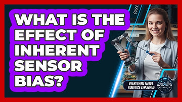 What Is The Effect Of Inherent Sensor Bias?