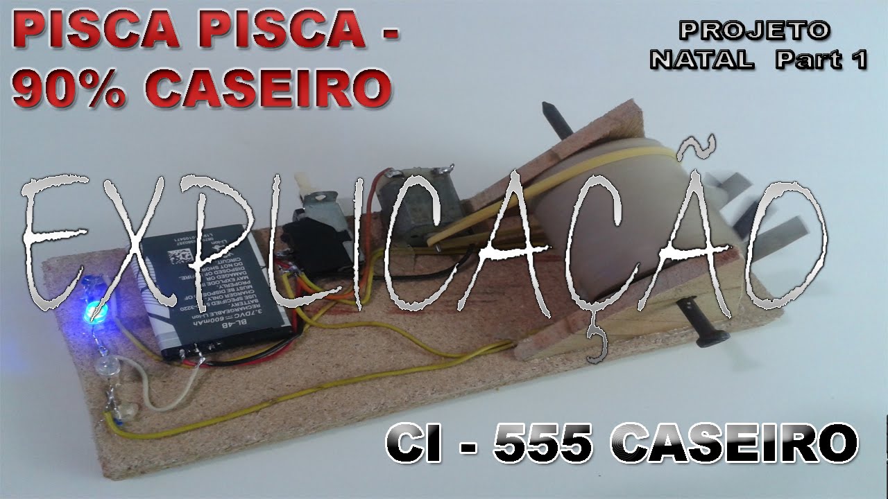 EXPLICAÇÃO – CI 555 CASEIRO – LED PISCA PISCA SEM TRANSISTOR