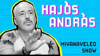 HAJÓS ANDRÁS: EZT VELEM NE CSINÁLJÁTOK | Mivanaveled Show