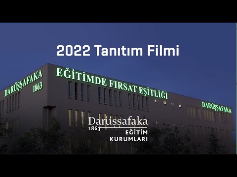 Darüşşafaka Eğitim Kurumları I 2022 Tanıtım Filmi