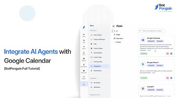 Integrate AI Agents with Google Calendar: Custom Attributes, Prompt & Event Management | BotPenguin