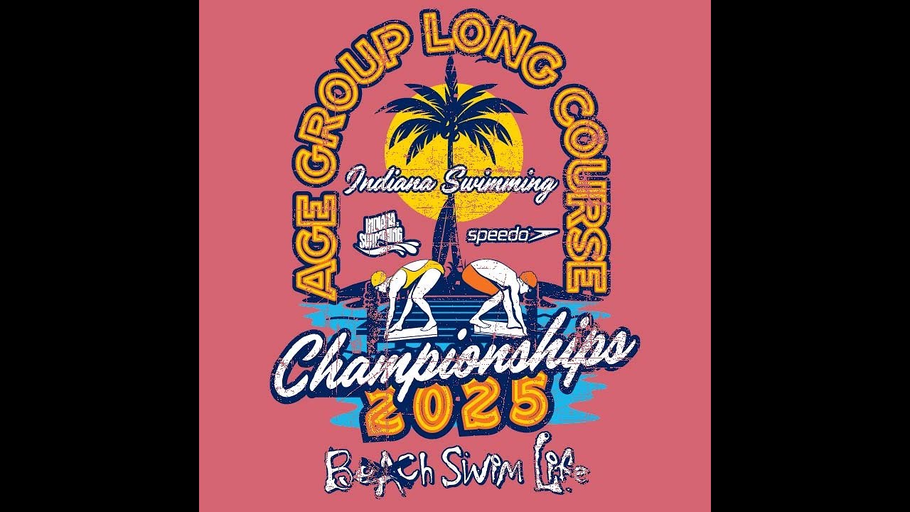 Indiana Swimming 2025 Age Group LC Championships SATURDAY 10 & U TIMED FINAL SESSION