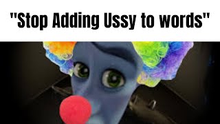 "Stop Adding Ussy to words"