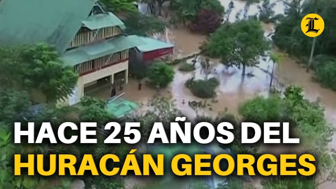 UNA ESTELA DE DESTRUCCIÓN, ASÍ RECUERDAN PASO DEL HURACÁN GEORGES POR RD HACE 25 AÑOS