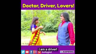 Doctor. Driver. Lovers (Mr. Rajkumar Thakuria | Tarah)