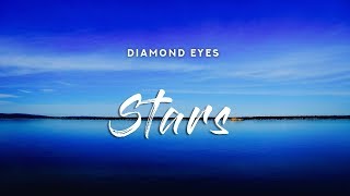 Diamond Eyes - Stars (Lyrics)