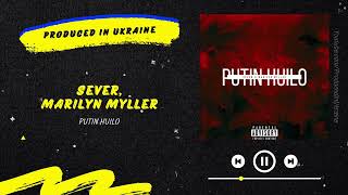 Sever & Marilyn Myller - Putin Huilo | Нова українська музика 2022