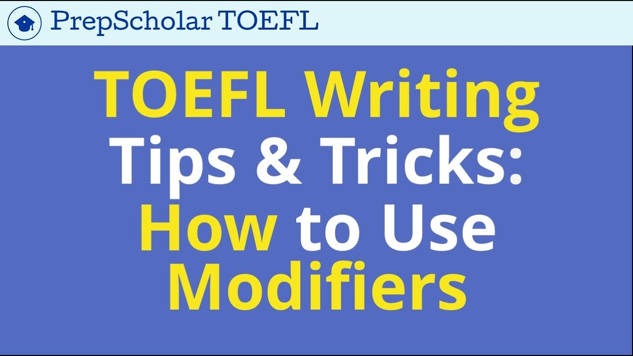 Modifier Writing TOEFL Writing: Modifiers - YouTube