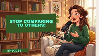 STOP COMPARING YOURSELF TO OTHERS!!