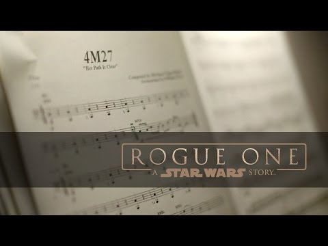 Rogue One: A Star Wars Story &quot;Scoring Highlights&quot;
