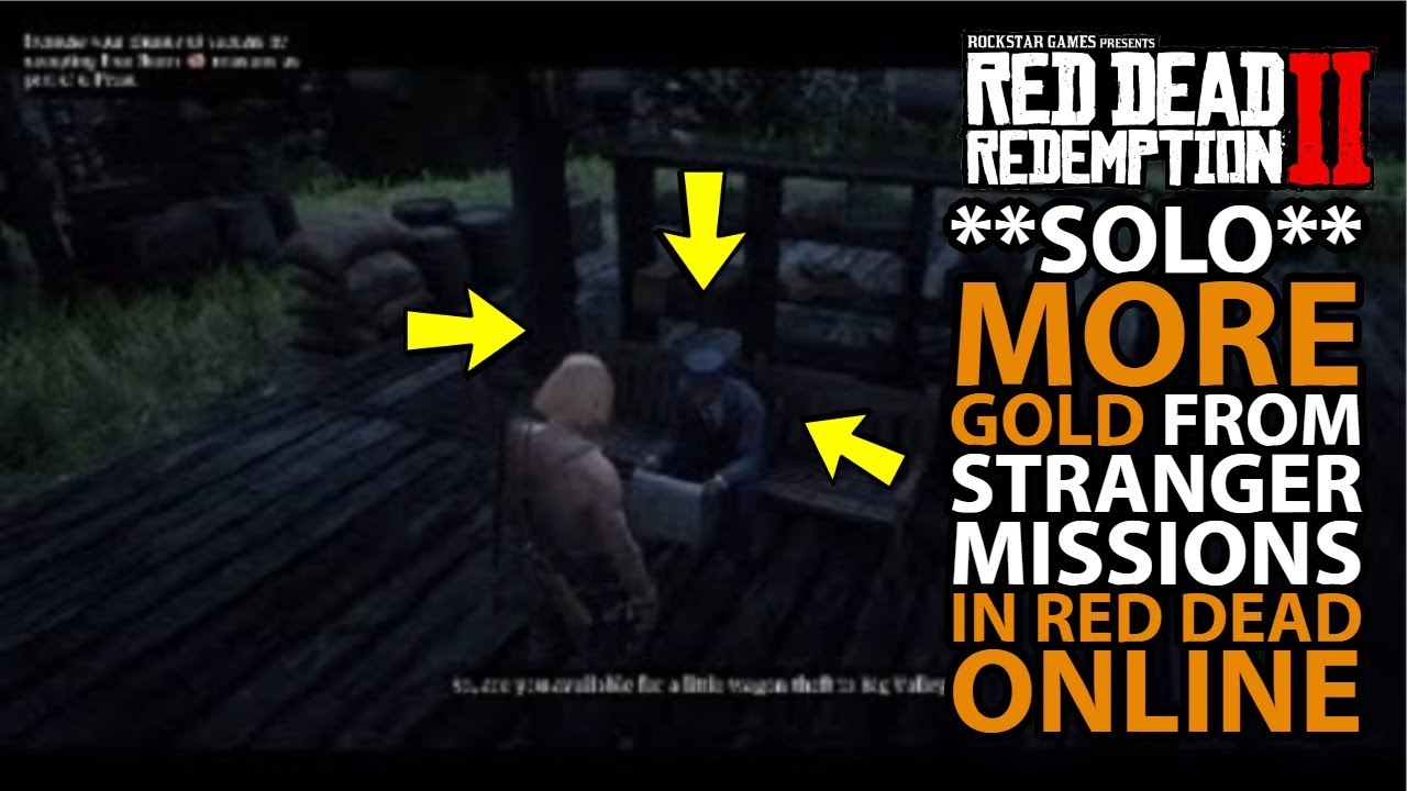 Solo More Gold From Stranger Missions In Red Dead Online Youtube