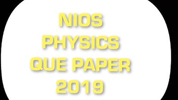 NIOS PHYSICS QUESTION PAPER Class 12 OCTOBER 2019