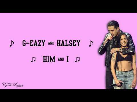 G Eazy & Halsey - Him & I (Lyrics)