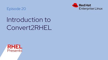 Red Hat Enterprise Linux Presents (E20): Convert2RHEL