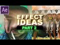 Effect ideas for edits in after effects part 2