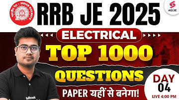RRB JE 2025 Electrical | RRB JE Top 1000 Questions | RRB JE Electrical Classes by Mohit Sir