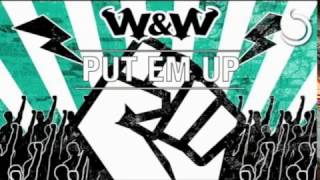 W&W - Put EM Up (Extended Mix)