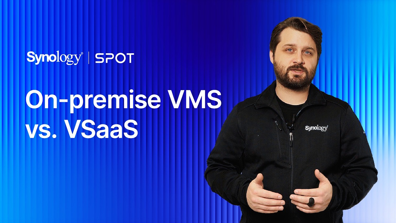 On-premise VMS vs. VSaaS | Synology SPOT