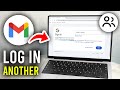 How To Login Another Gmail Account In Laptop PC - Step By Step