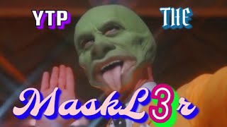 Ytp The Maskl3R