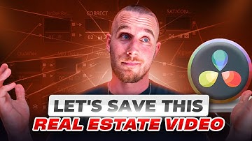Edit & Colour Grade A DISASTER Real Estate Video in Davinci Resolve