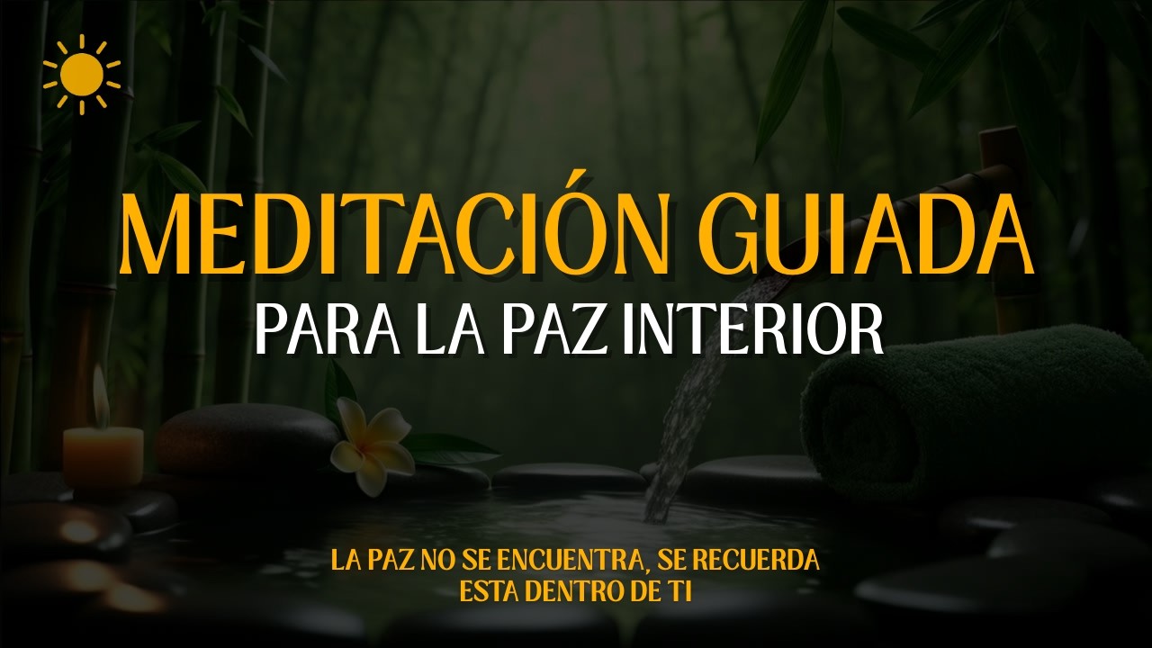 ☀️ MEDITACIÓN Guiada para la PAZ INTERIOR 🕊️ | Salud Mental | Soluna ...