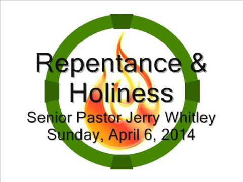 140406 Repentance  Holiness