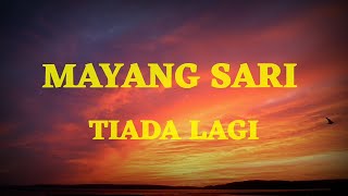Mayang sari - Tiada lagi | Lyrics
