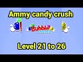 Bubble shooter level 21 to 26 solution walkthrough