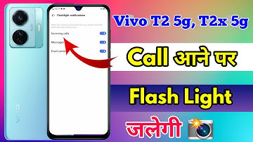 vivo t2 5g flashlight on incoming call, how to call on flashlight vivo t2 5g