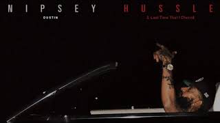 Nipsey Hussle ⥈ Last Time That I Checc’d Ft YG «Subtitulado Español»