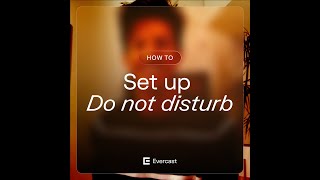 How to use Do not disturb mode in the Evercast desktop app