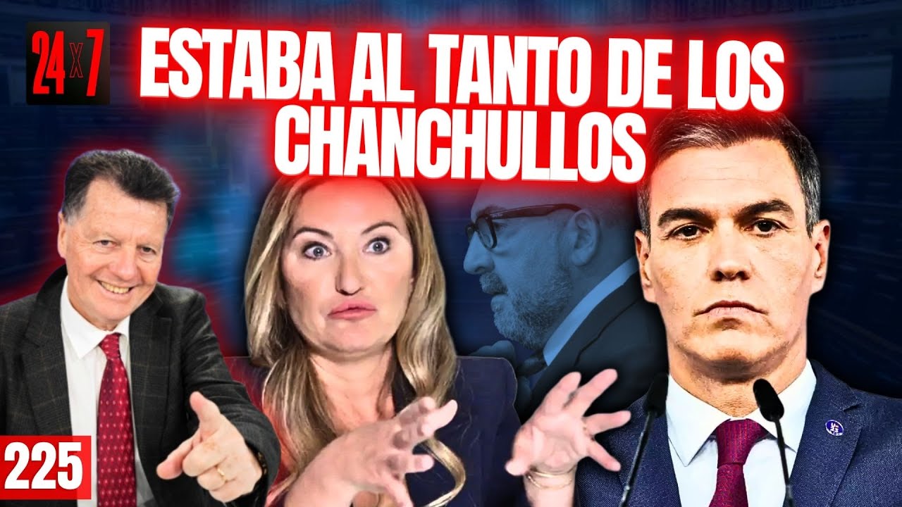 24x7 #225 La exmujer de Ábalos desvela que Sánchez estaba al tanto de la trama Koldo