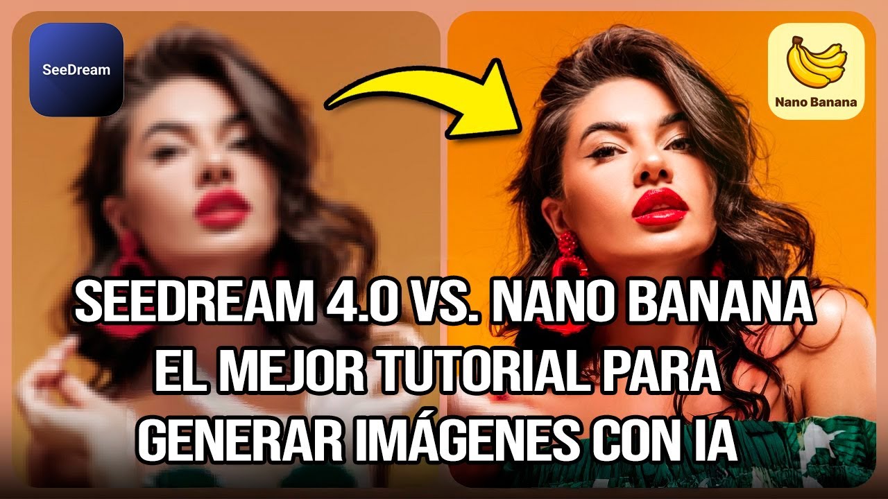 Seedream 4.0 vs. Nano Banana | El Mejor Tutorial Para Generar Imágenes ...