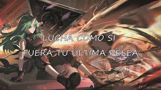 Lift The Curse - "Fight (Like It's Your Last)" [Sub español] (Lyrics)